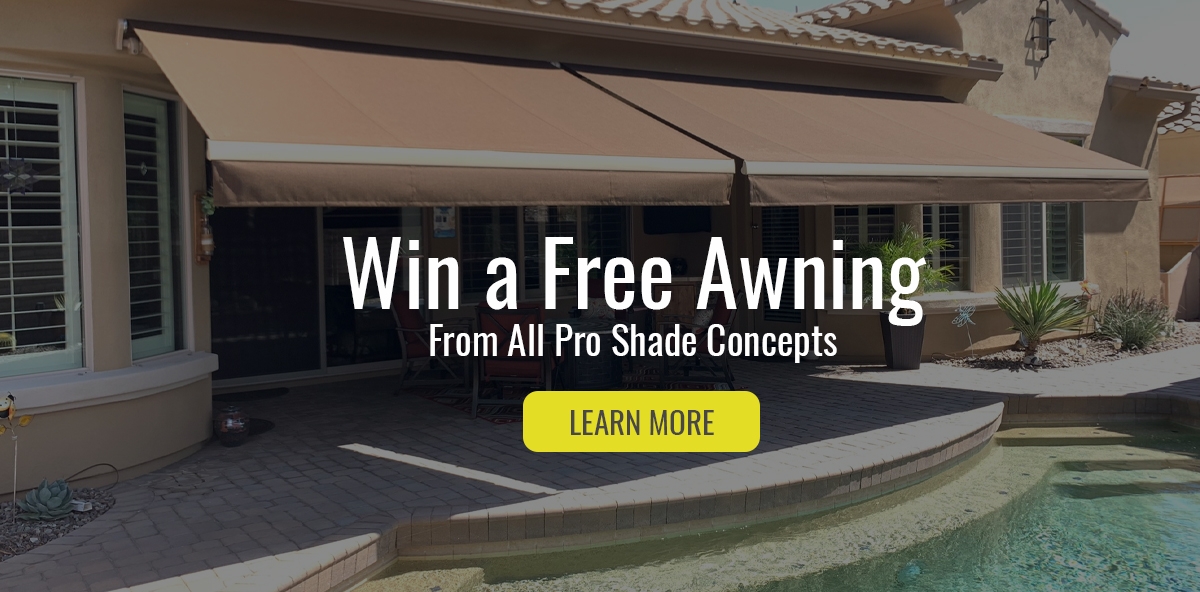 All Pro Arizona Awning Giveaway All Pro Shade Concepts